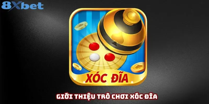 Giới thiệu trò chơi xóc đĩa