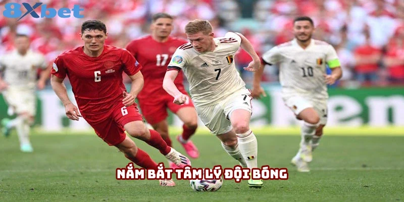 Thành viên cần nắm bắt tâm lý đội bóng