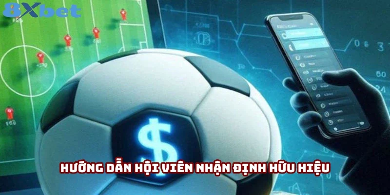 Hướng dẫn hội viên nhận định hữu hiệu